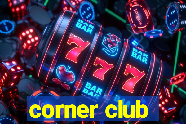 corner club